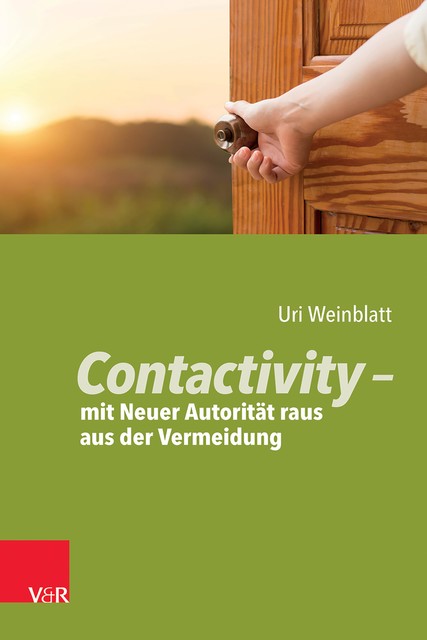 Contactivity – mit Neuer Autorität raus aus der Vermeidung, Uri Weinblatt