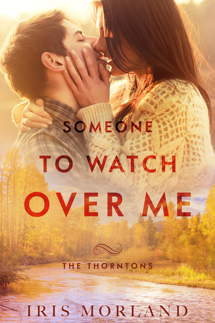 Someone to Watch Over Me, Iris Morland