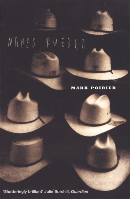 Naked Pueblo, Mark Poirier
