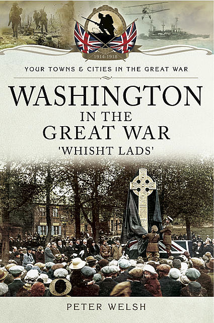 Washington in the Great War, Peter Welsh