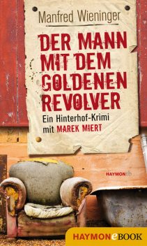 Der Mann mit dem goldenen Revolver, Manfred Wieninger