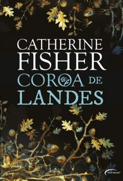 Coroa de Landes, Catherine Fisher