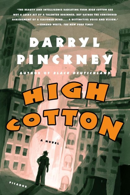 High Cotton, Darryl Pinckney
