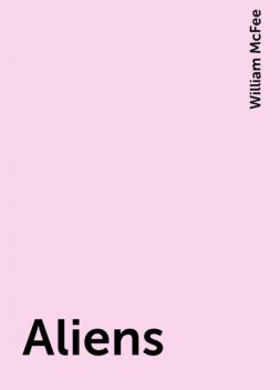 Aliens, William McFee