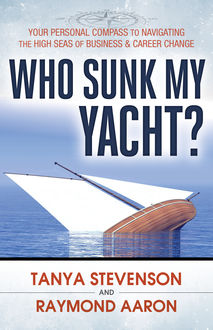 Who Sunk My Yacht, Raymond Aaron, Tanya Stevenson