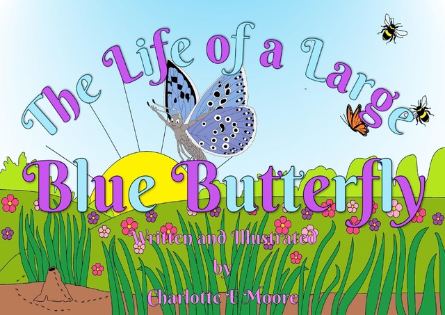 The Life of a Large Blue Butterfly, Charlotte Moore