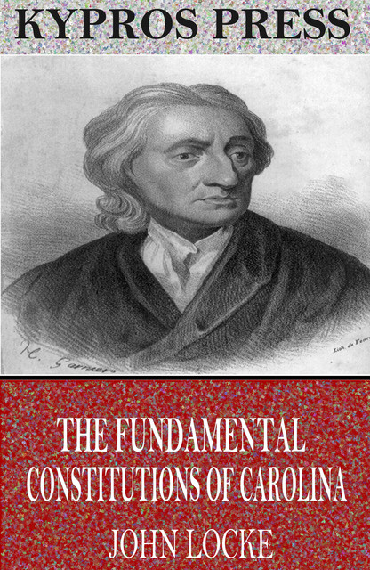 The Fundamental Constitutions of Carolina, John Locke