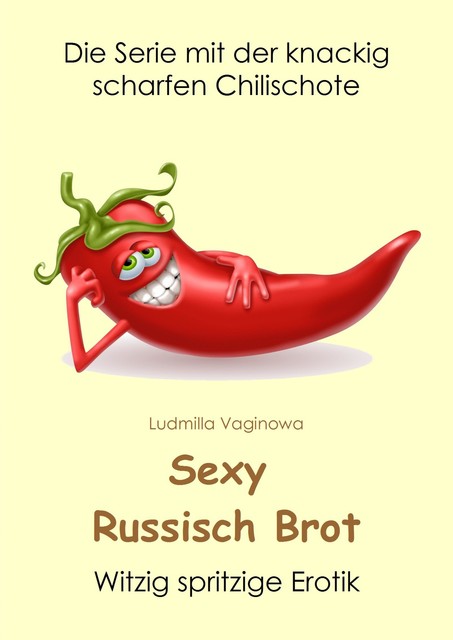 Sexy Russisch Brot, Ludmilla Vaginowa