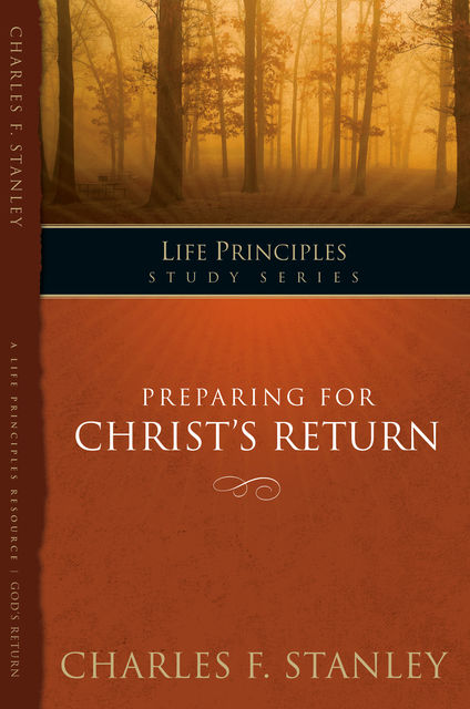 Preparing for Christ's Return, Charles Stanley