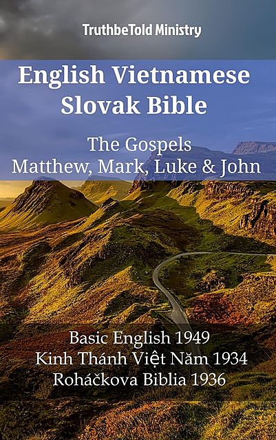 English Vietnamese Slovak Bible – The Gospels – Matthew, Mark, Luke & John, Truthbetold Ministry
