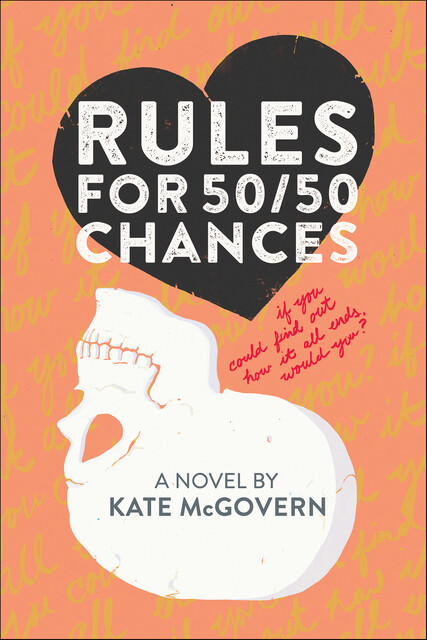 Rules for 50/50 Chances, Kate McGovern