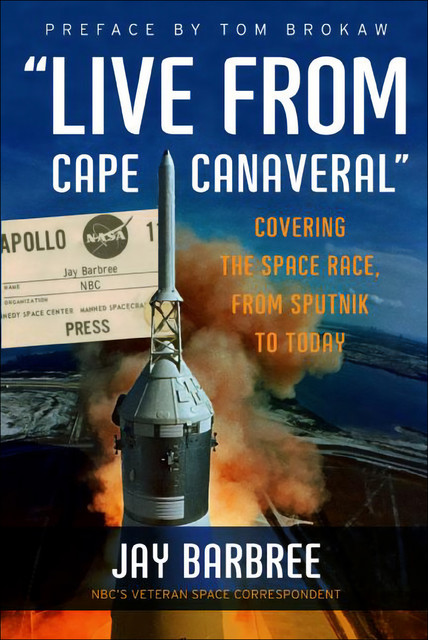 “Live from Cape Canaveral”, Jay Barbree