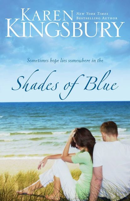 Shades of Blue, Karen Kingsbury