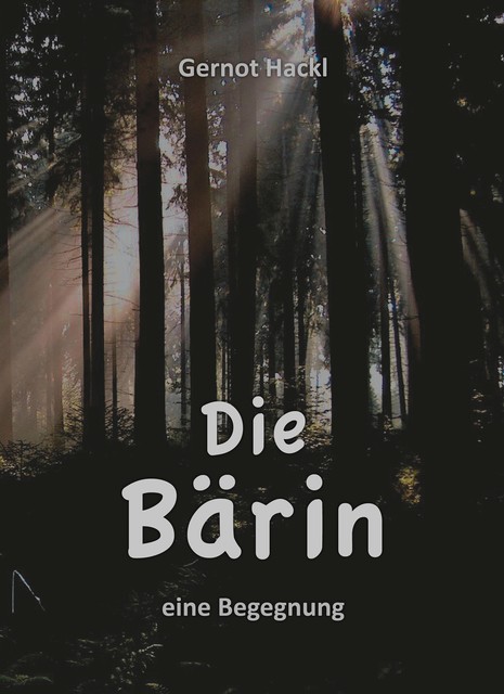 DIE BÄRIN, Gernot Hackl