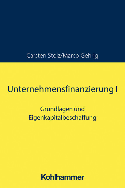Unternehmensfinanzierung I, Marco Gehrig, Carsten Stolz