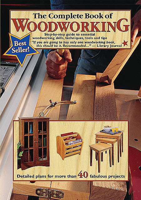 The Complete Book of Woodworking, Tom Carpenter, Mark Johanson