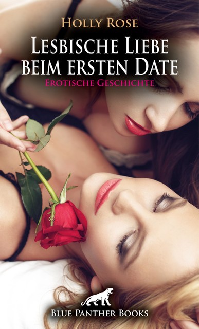 Lesbische Liebe beim ersten Date | Erotische Geschichte, Holly Rose