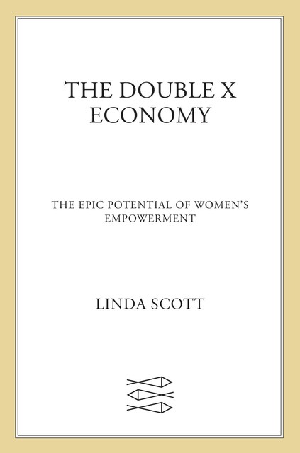 The Double X Economy, Linda Scott