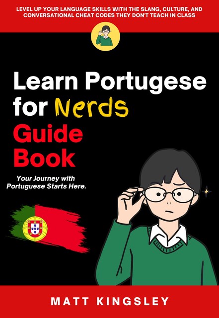 Learn Portugese for Nerds Guide Book, Matt Kingsley
