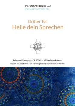 Dritter Teil: HEILE DEIN SPRECHEN, Martin Spiegel