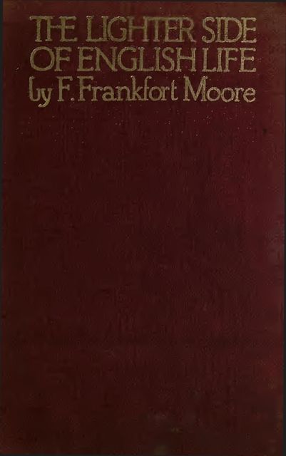 The Lighter Side of English Life, Frank Moore