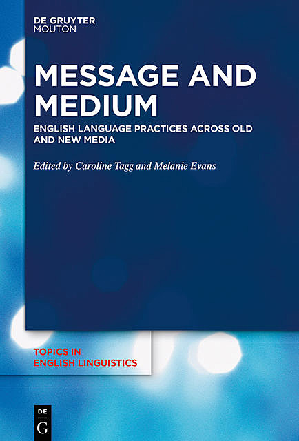 Message and Medium, Mel Evans, Caroline Tagg