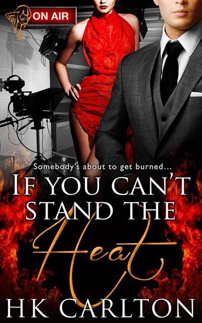 If You Can't Stand the Heat, HK Carlton