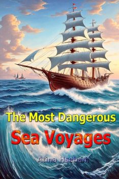 The Most Dangerous Sea Voyages, Hseham Atina