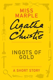 Ingots of Gold, Agatha Christie