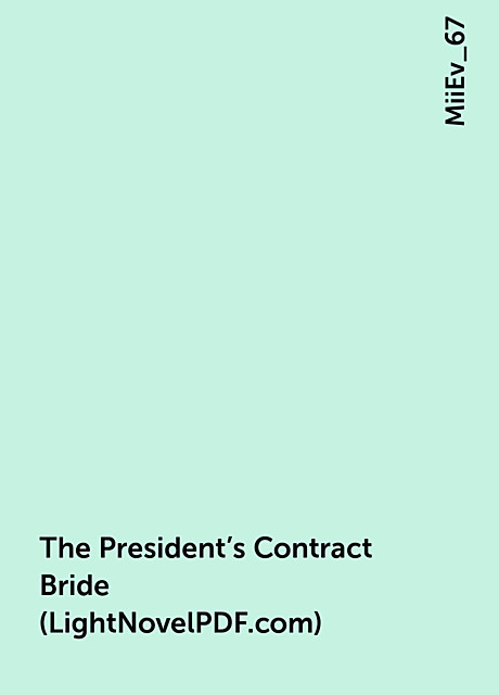 The President's Contract Bride (LightNovelPDF.com), MiiEv_67