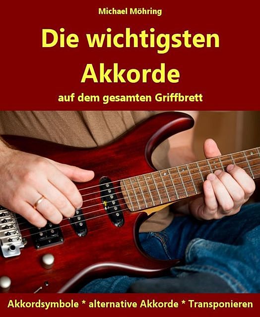 Die wichtigsten Akkorde, Michael Möhring