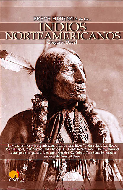 Breve Historia de los Indios Norteamericanos, Gregorio Doval Huecas