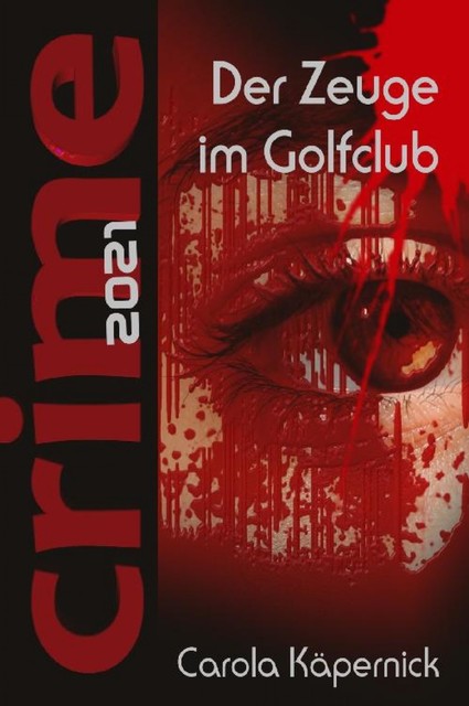 Crimetime – Der Zeuge im Golfclub, Carola Käpernick
