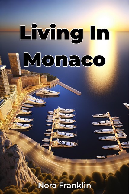 Living In Monaco, Nora Franklin