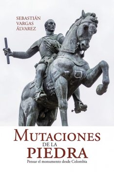 Mutaciones de la piedra, Sebastián Vargas Álvarez