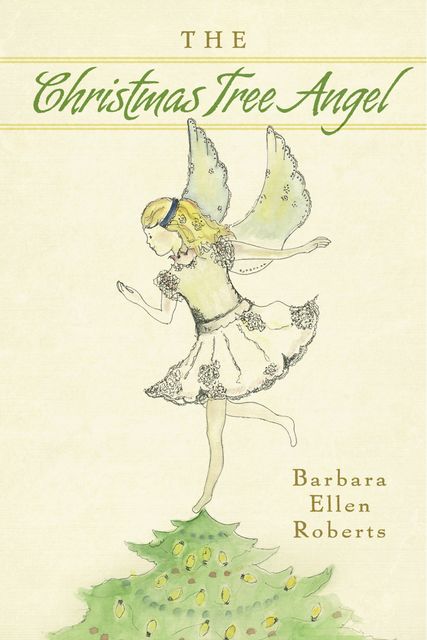 The Christmas Tree Angel, Barbara Roberts