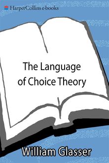 The Language of Choice Theory, William Glasser