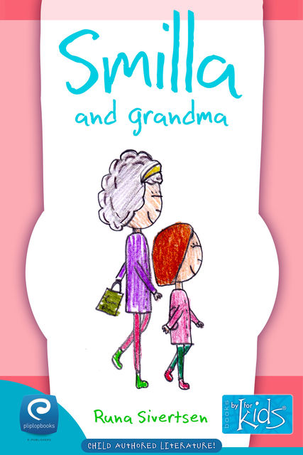 Smilla and Grandma, Runa Sivertsen