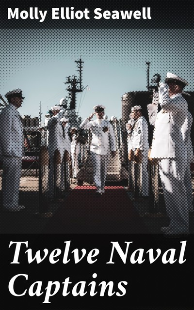 Twelve Naval Captains, Molly Elliot Seawell