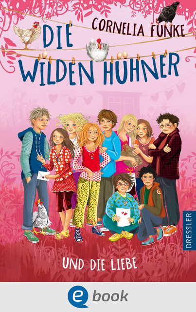 Die Wilden Hühner 5. Die Wilden Hühner und die Liebe, Cornelia Funke