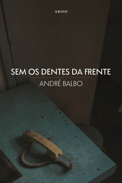 Sem os dentes da frente, André Balbo