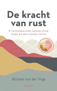 De kracht van rust, Mirjam van der Vegt