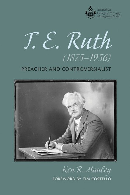 T. E. Ruth (1875–1956), Ken Manley