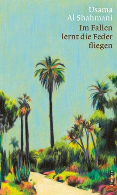 Im Fallen lernt die Feder fliegen, Usama Al Shahmani