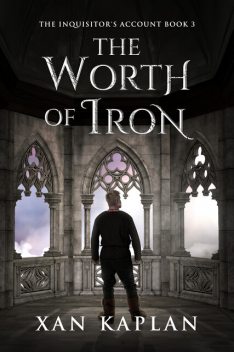 The Worth of Iron, Xan Kaplan