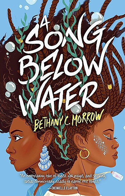 A Song Below Water, Bethany C. Morrow