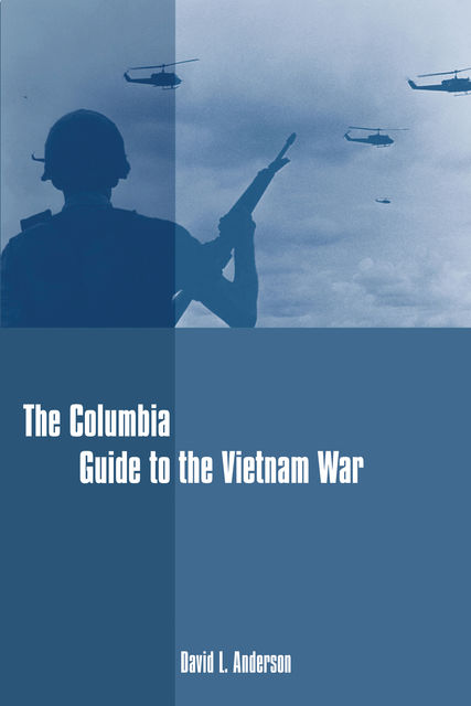 The Columbia Guide to the Vietnam War, David Anderson