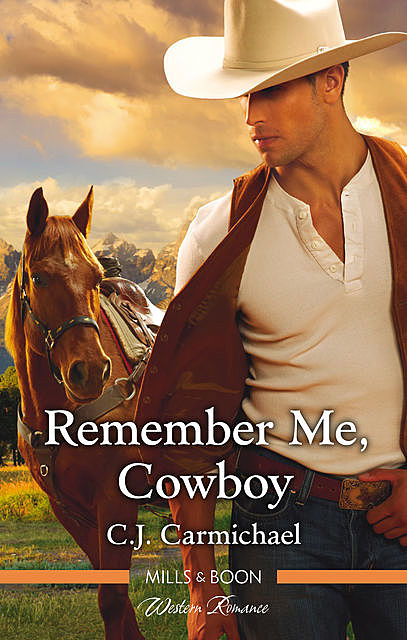 Remember Me, Cowboy, C.J. Carmichael
