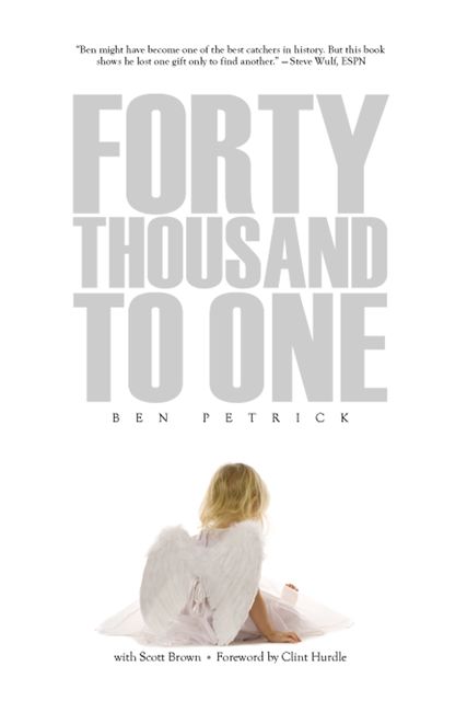 Forty Thousand to One, Ben Petrick, Scott Brown