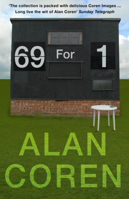 69 for 1, Alan Coren